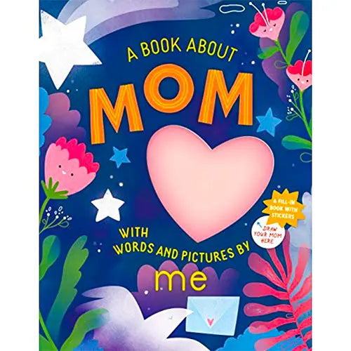 a book about mom with words and pictures by me