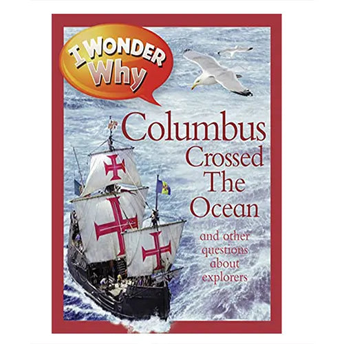 i wonder why columbus crossed the ocean 1