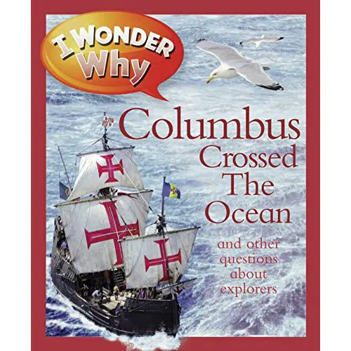 i wonder why columbus crossed the ocean 2