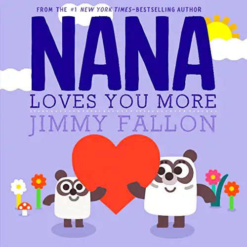 nana loves you more 2